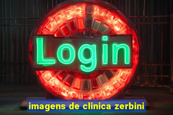 imagens de clinica zerbini